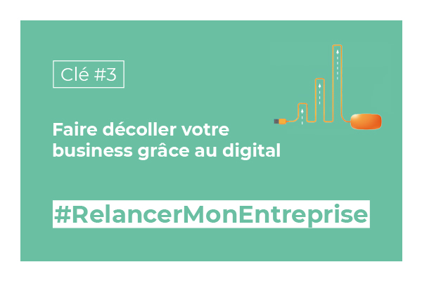 Faire décoller votre business grâce au digital