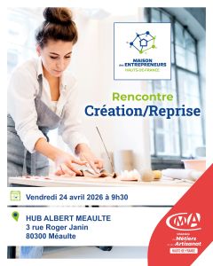 Rencontre Création Reprise HUB ALBERT MEAULTE